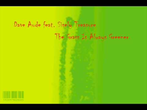 Grass Is Greener by Dave Audé featuring Sisely Treasure