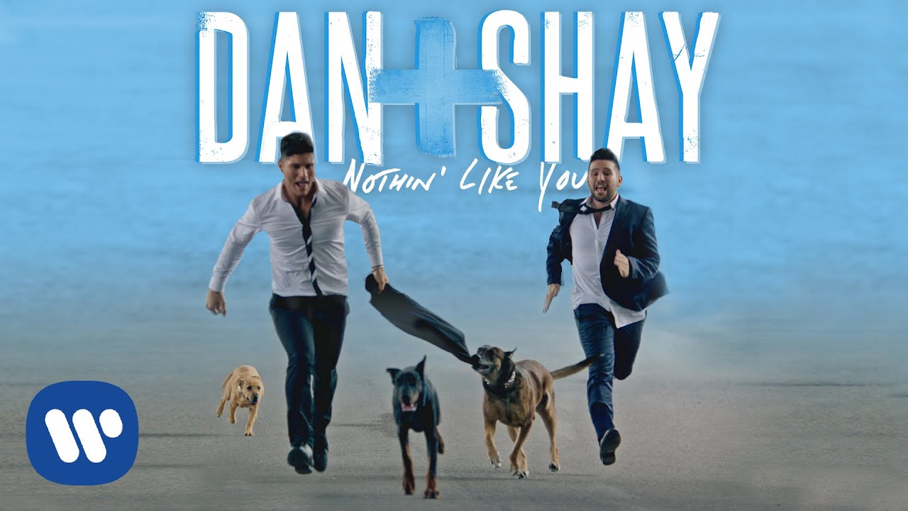 Nothin' Like You by Dan + Shay