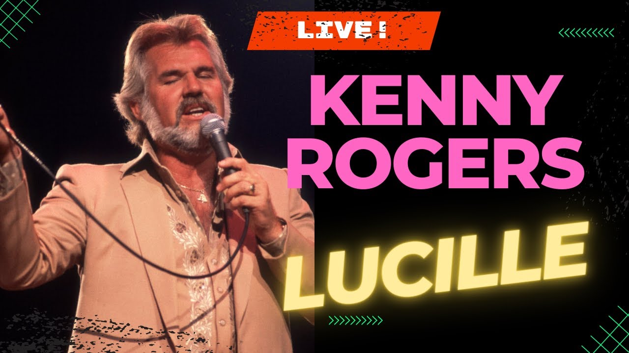 Lucille by Kenny Rogers