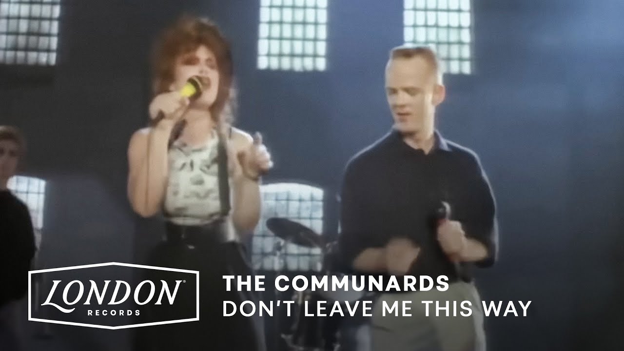 Don't Leave Me This Way by The Communards with Sarah Jane Morris