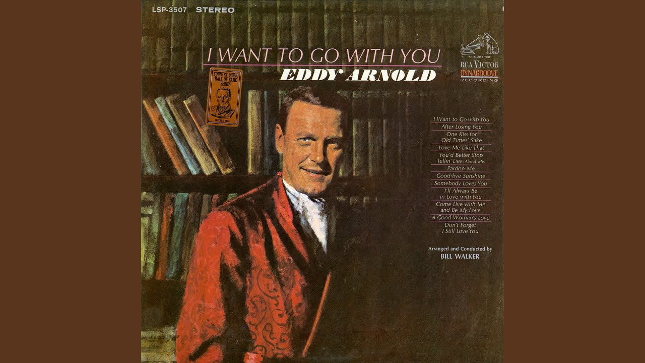 I Want to Go with You by Eddy Arnold