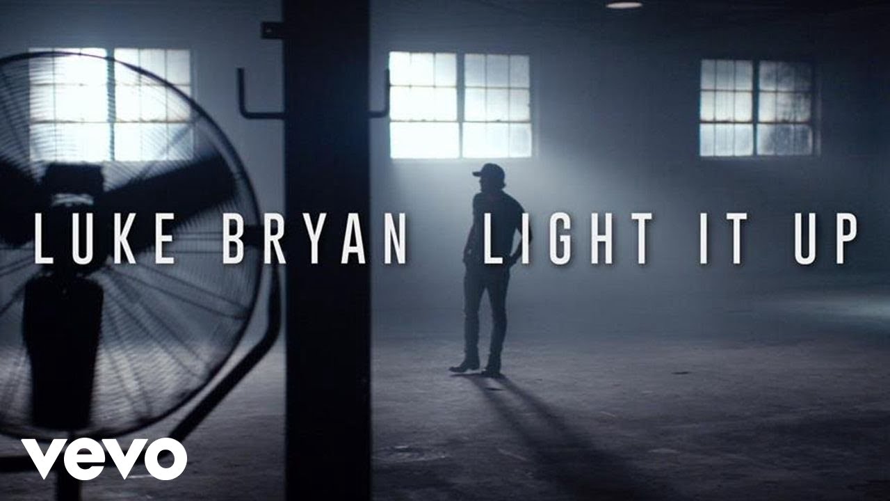 Light It Up by Luke Bryan