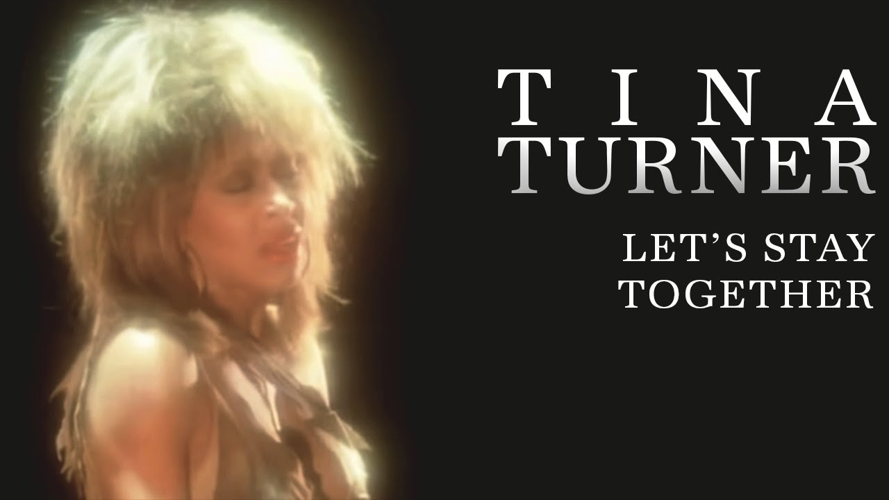 Let's Stay Together by Tina Turner