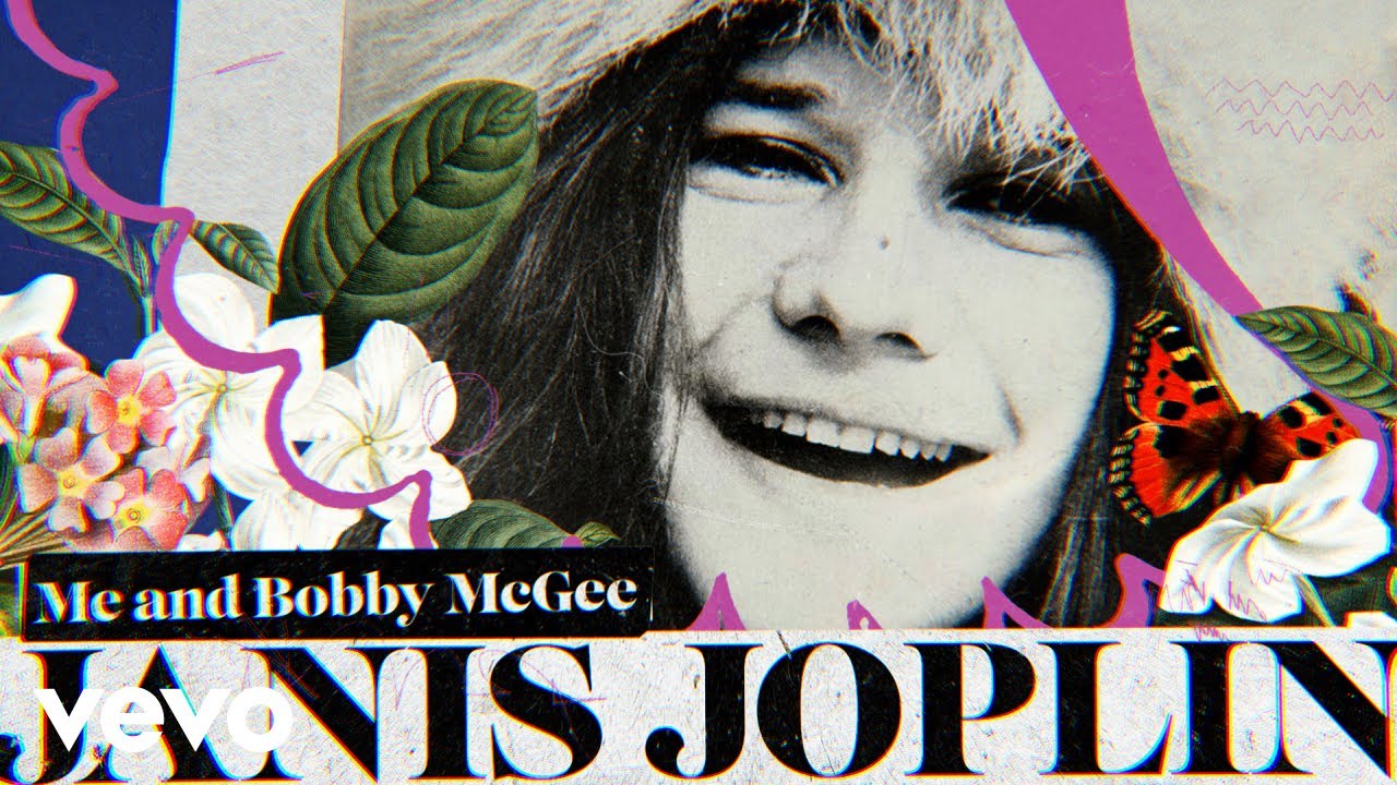 Me and Bobby McGee by Janis Joplin