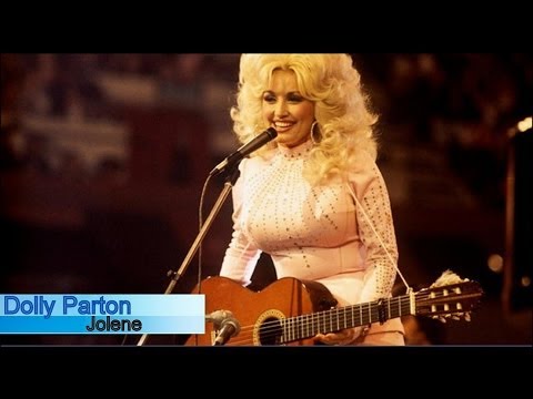 Jolene by Dolly Parton