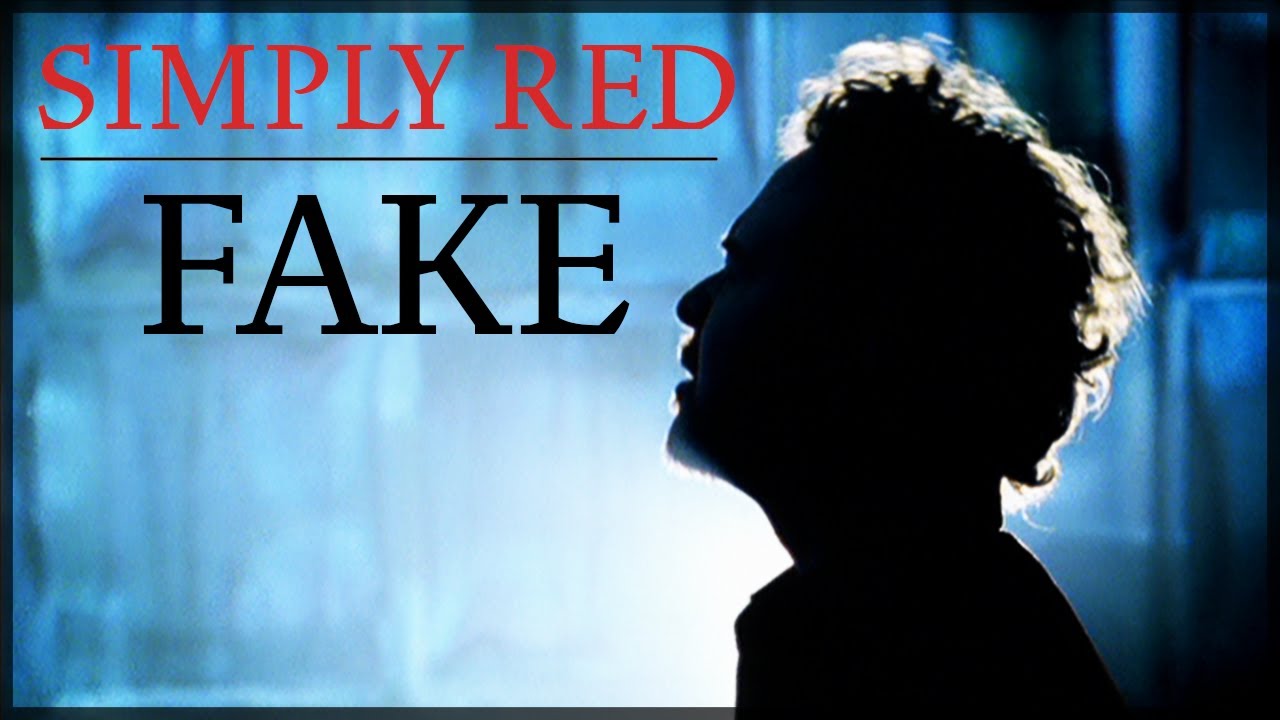 Fake by Simply Red