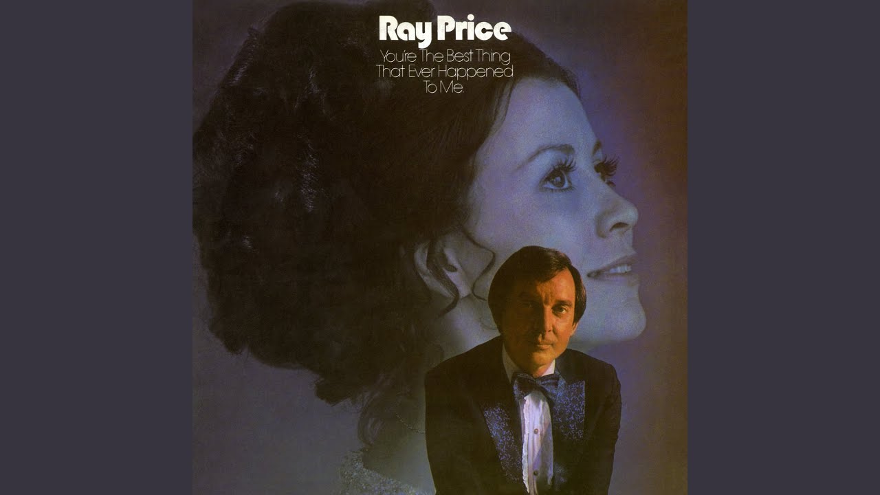 You're the Best Thing That Ever Happened to Me by Ray Price