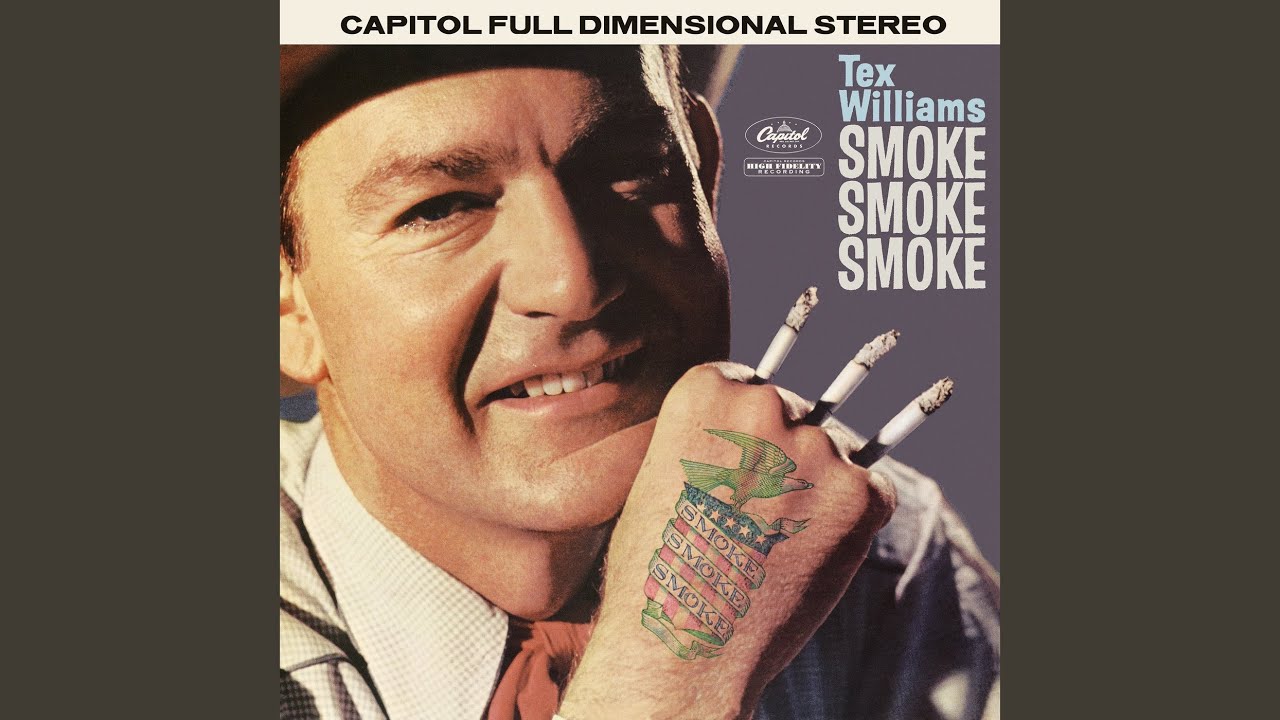 Smoke! Smoke! Smoke! (That Cigarette) by Tex Williams