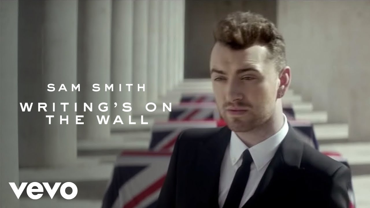Writing's on the Wall by Sam Smith