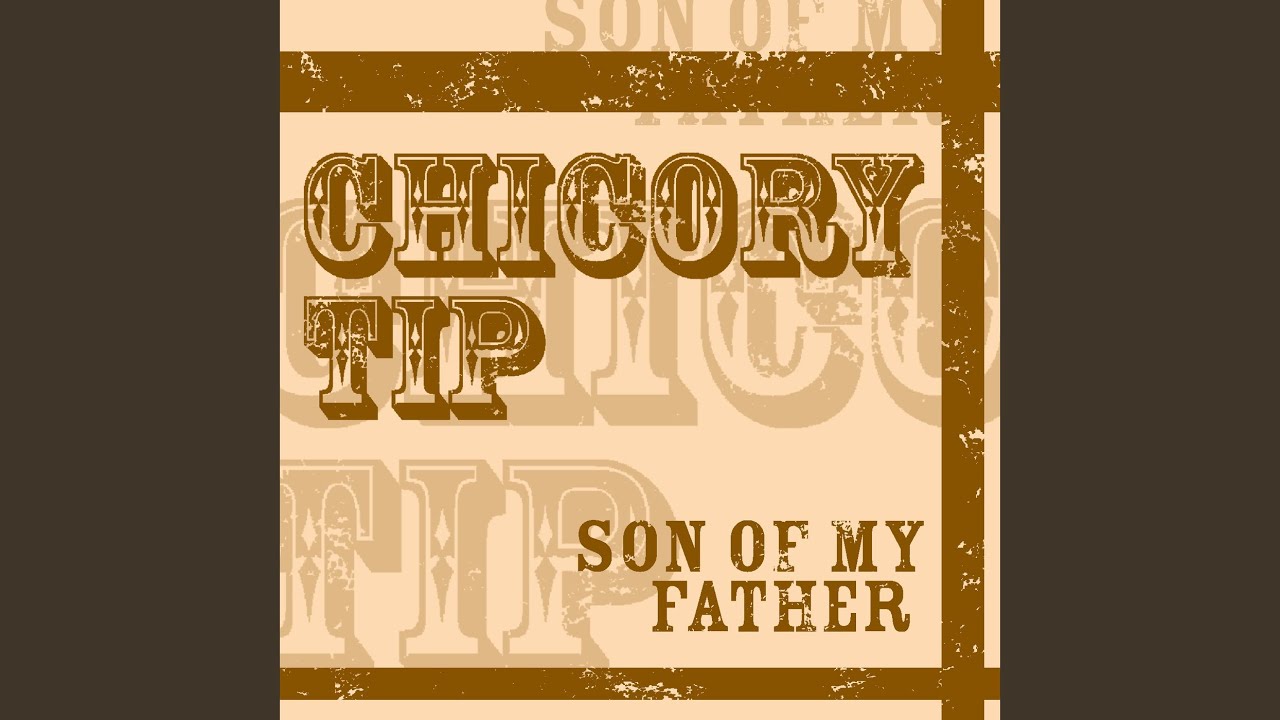 Son of My Father by Chicory Tip