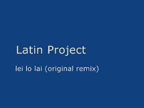 Lei Lo Lai by The Latin Project