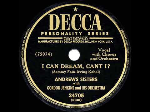 I Can Dream, Can't I? by Andrews Sisters with Gordon Jenkins and His Orchestra
