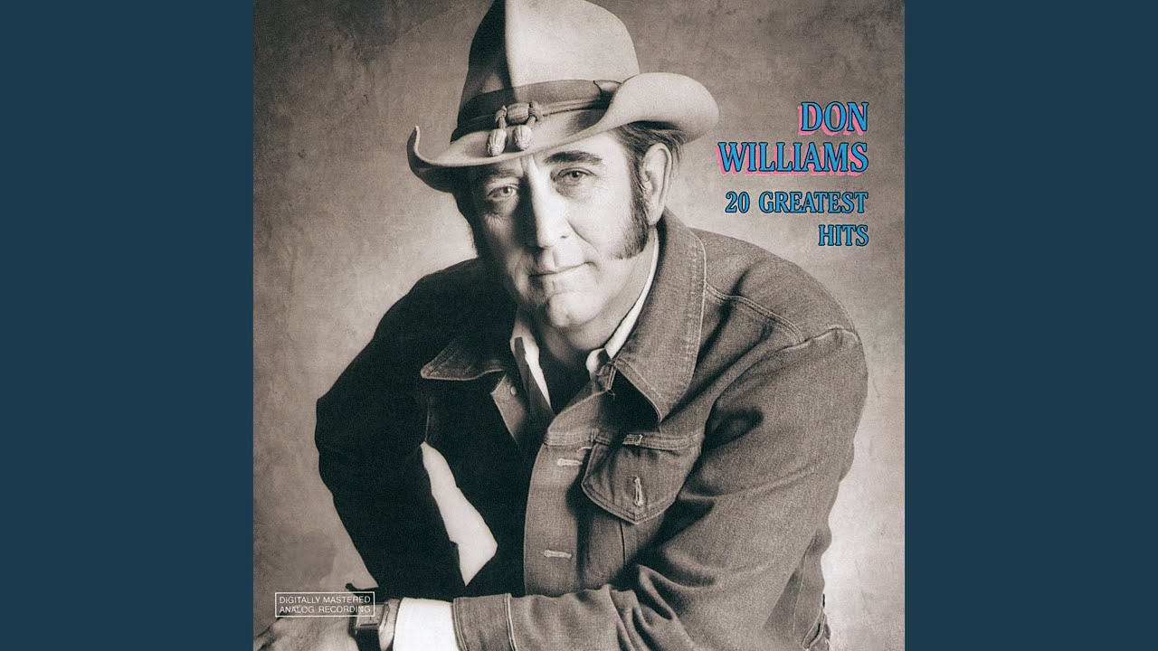 I Wouldn't Want to Live If You Didn't Love Me by Don Williams
