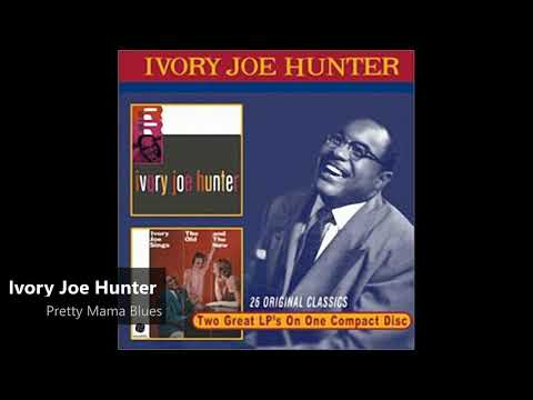 Pretty Mama Blues by Ivory Joe Hunter