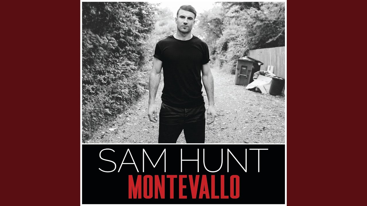 Make You Miss Me by Sam Hunt