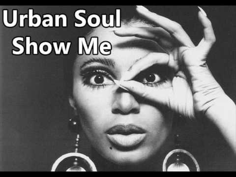 Show Me by Urban Soul