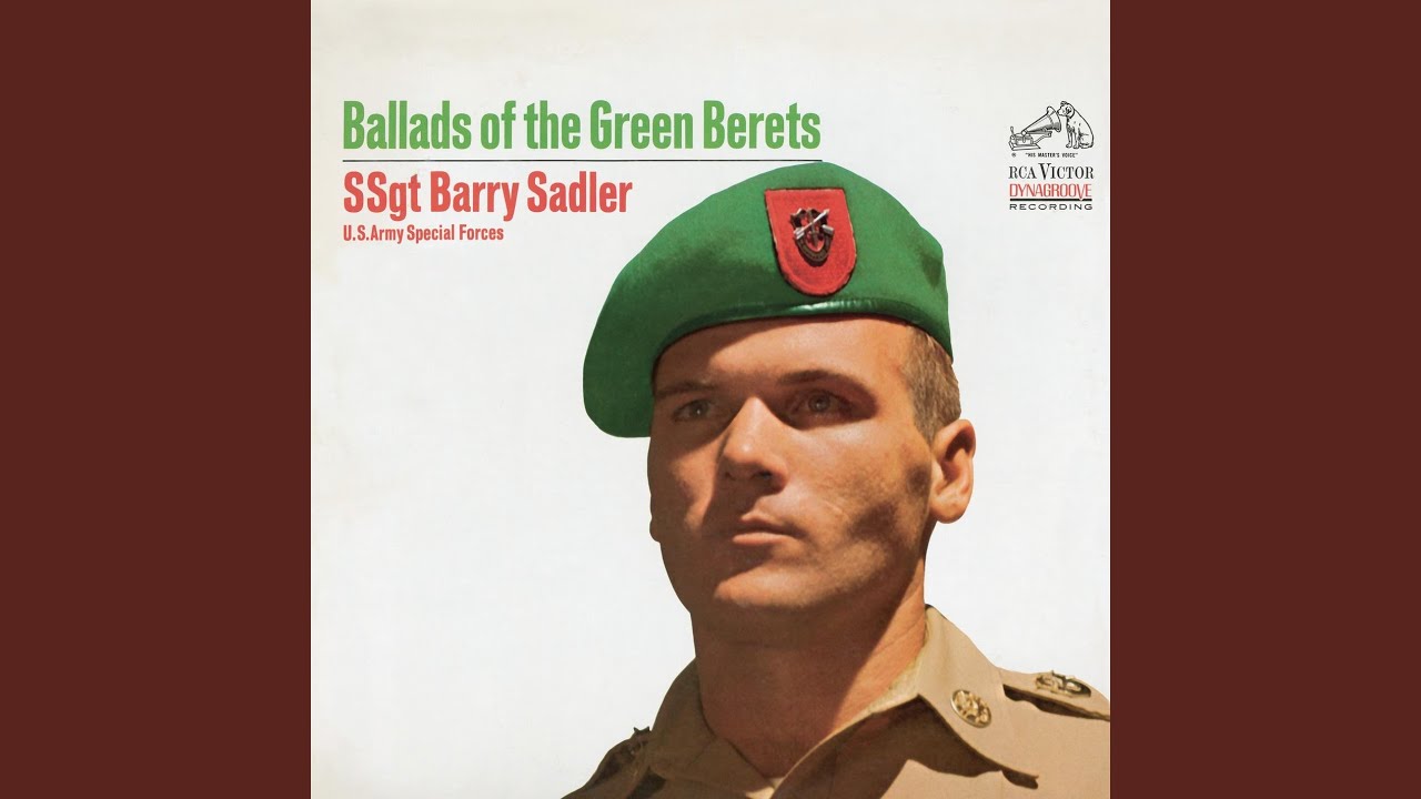 The Ballad of the Green Berets by SSgt Barry Sadler