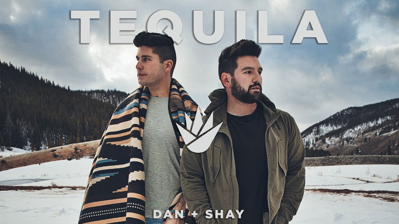 Tequila by Dan + Shay