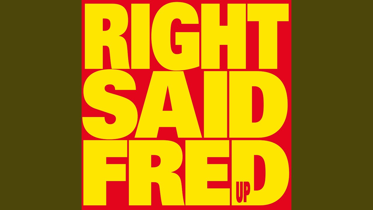Deeply Dippy by Right Said Fred