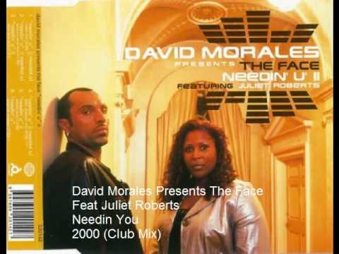 Needin' U II by David Morales presents The Face featuring Juliet Roberts