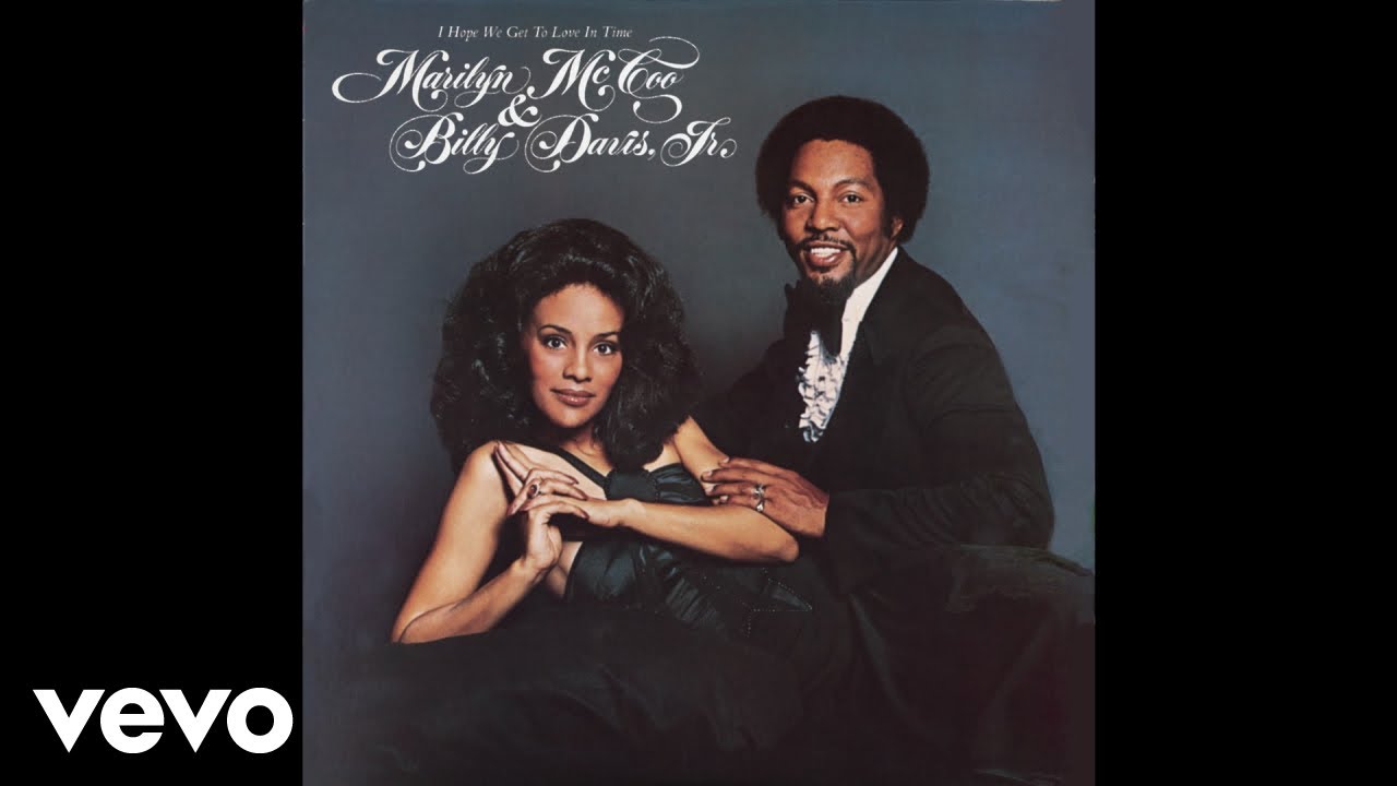 You Don't Have to Be a Star (To Be in My Show) by Marilyn McCoo and Billy Davis Jr.