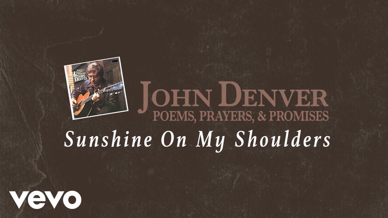 Sunshine on My Shoulders by John Denver