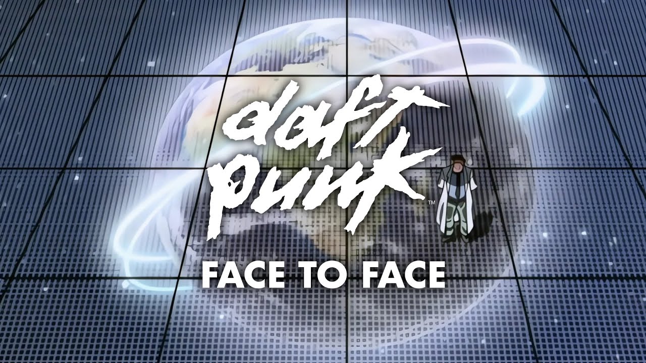 Face to Face by Daft Punk