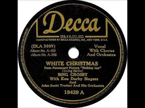 White Christmas by Bing Crosby with the Ken Darby Singers and John Scott Trotter and His Orchestra