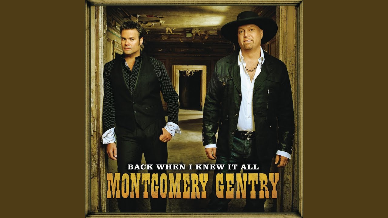 Back When I Knew It All by Montgomery Gentry
