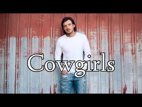 Cowgirls by Morgan Wallen featuring Ernest