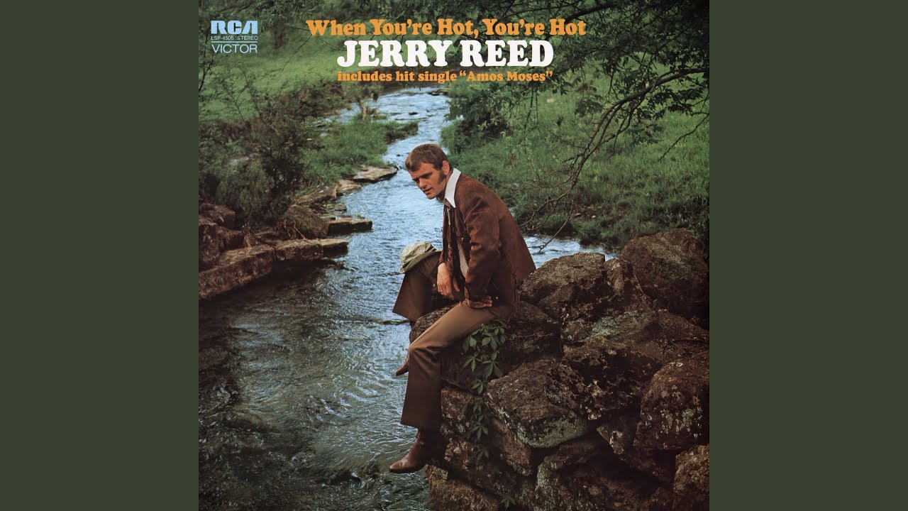 When You're Hot, You're Hot by Jerry Reed