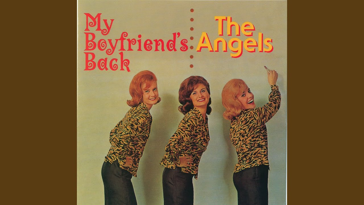 My Boyfriend's Back by The Angels