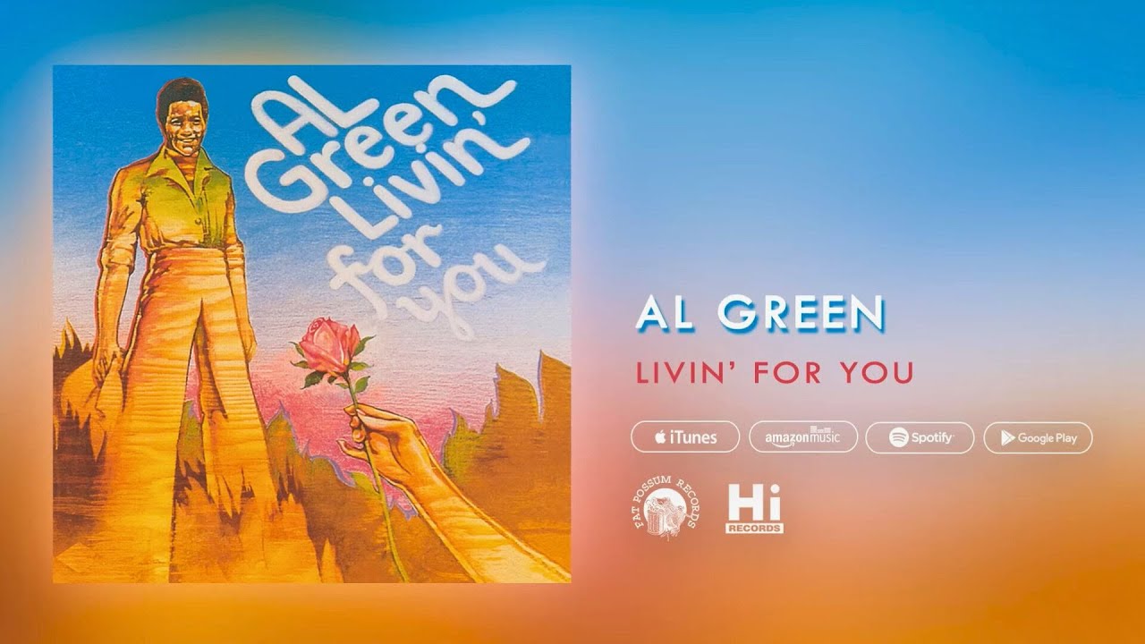 Livin' for You by Al Green