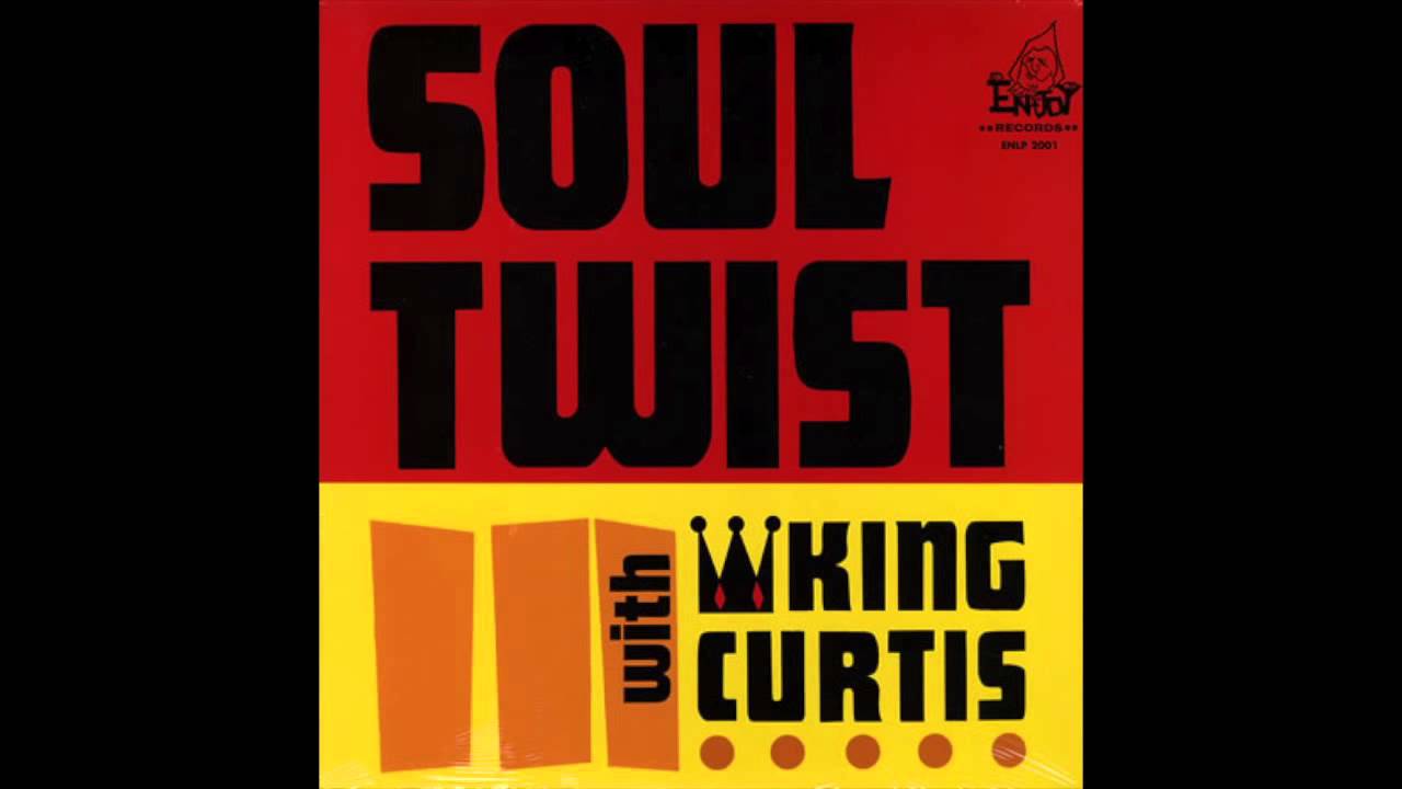 Soul Twist by King Curtis and the Noble Knights