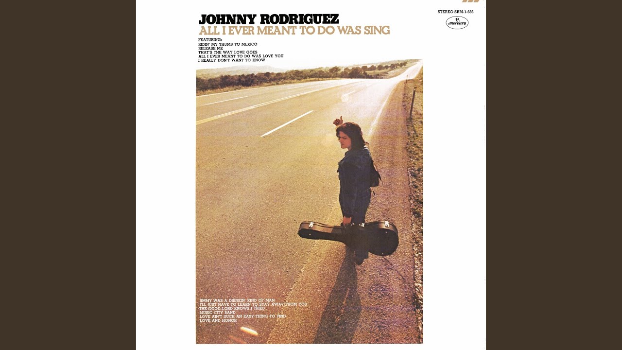 Ridin' My Thumb to Mexico by Johnny Rodriguez