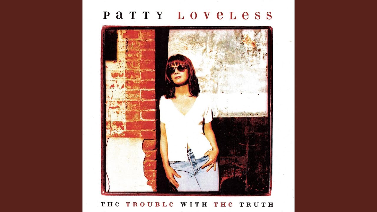 You Can Feel Bad by Patty Loveless
