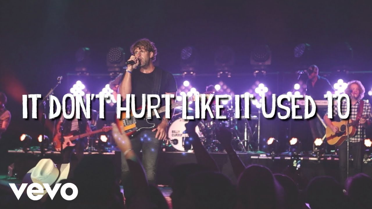 It Don't Hurt Like It Used To by Billy Currington