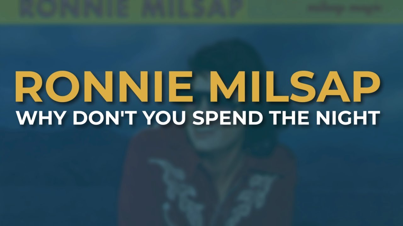 Why Don't You Spend the Night by Ronnie Milsap