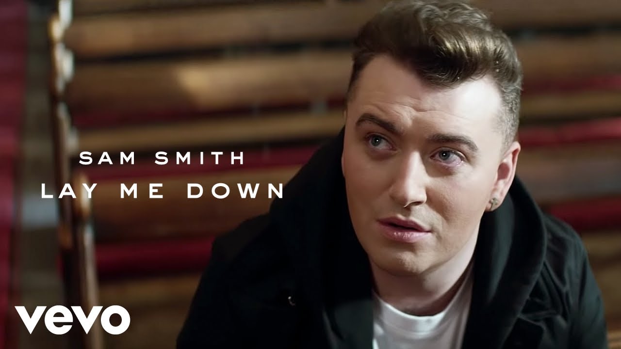 Lay Me Down by Sam Smith featuring John Legend