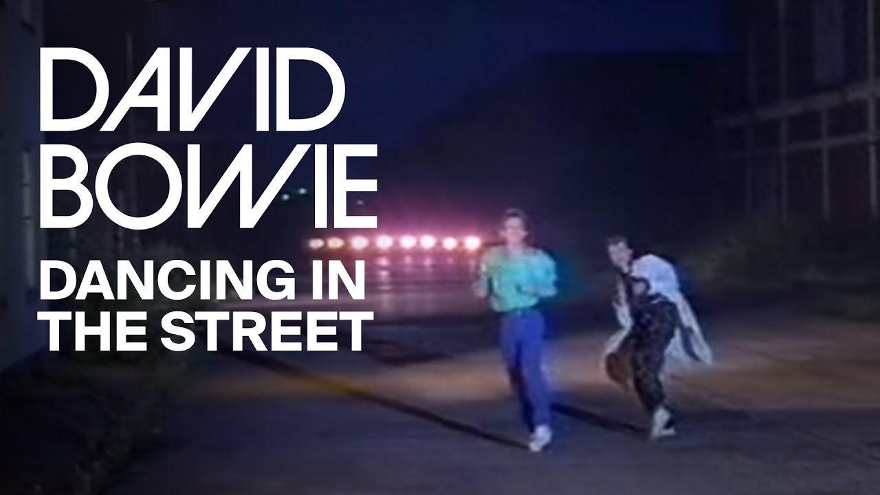 Dancing in the Street by David Bowie and Mick Jagger