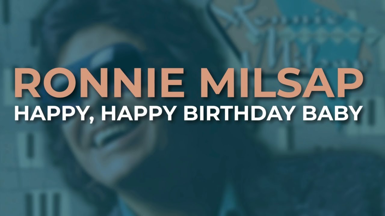 Happy, Happy Birthday Baby by Ronnie Milsap