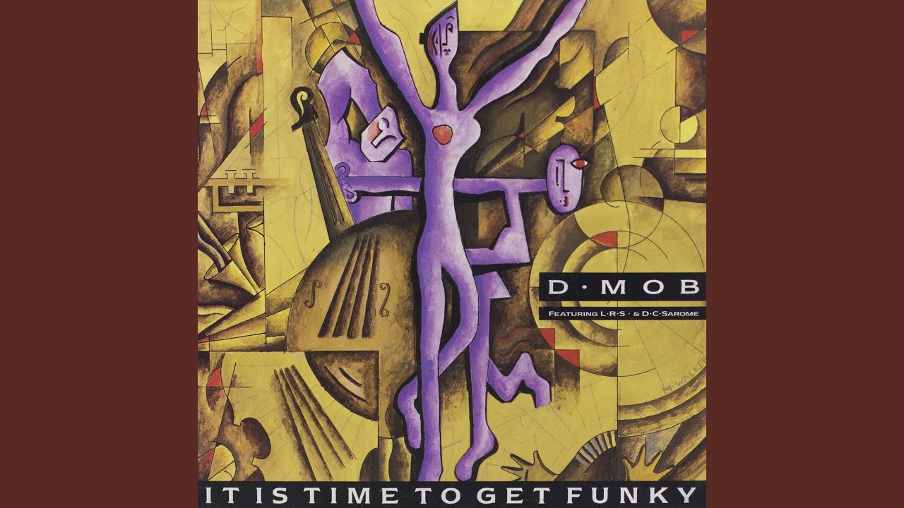 It's Time to Get Funky by D-Mob featuring LRS