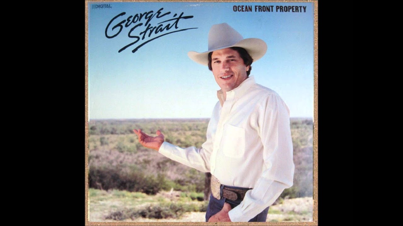 Ocean Front Property by George Strait