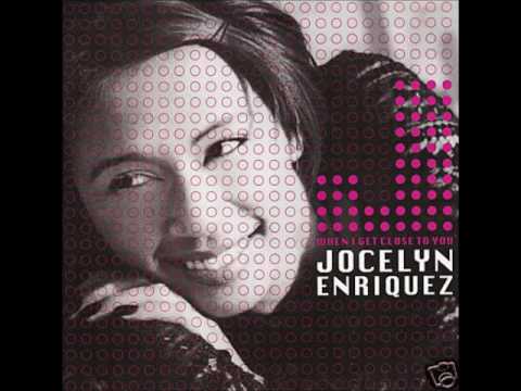 When I Get Close to You by Jocelyn Enriquez