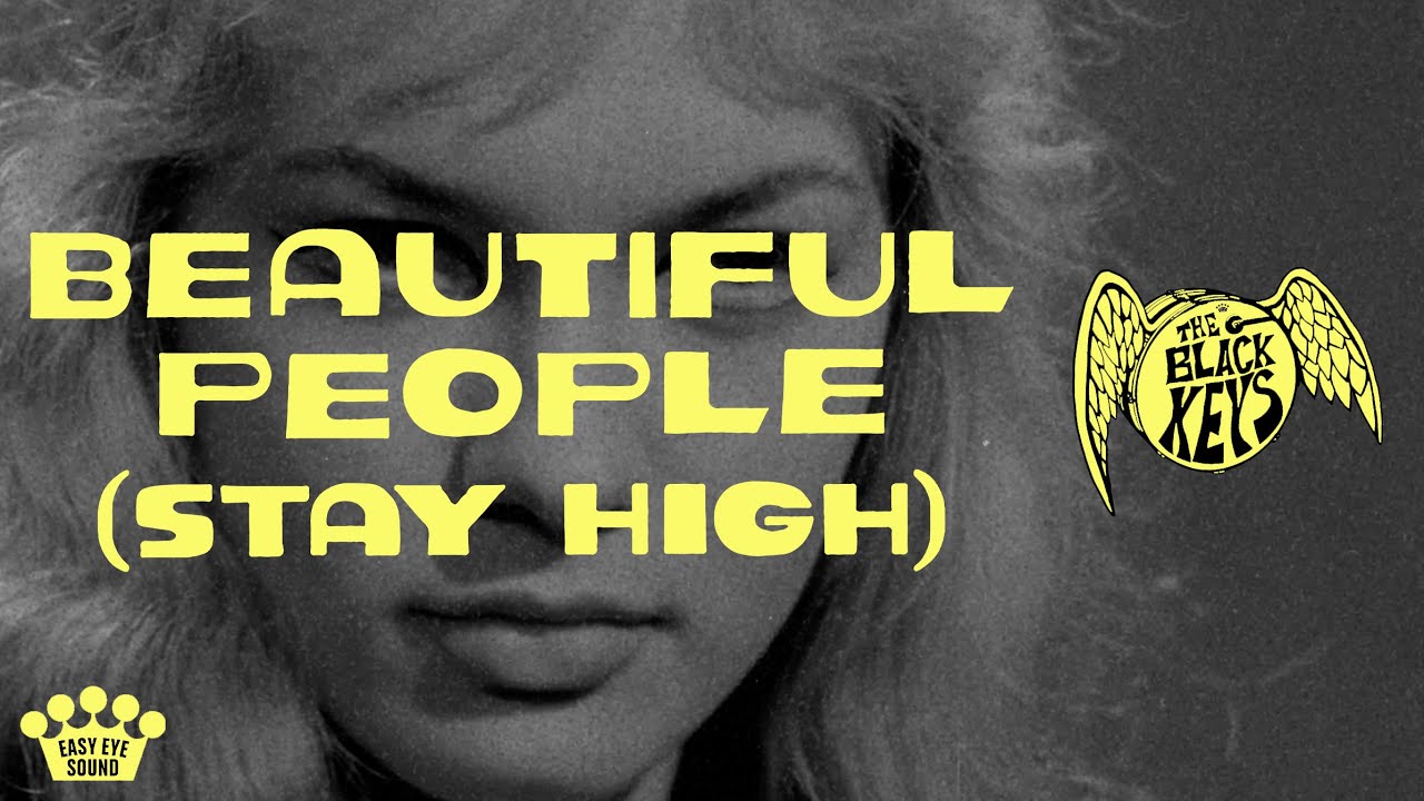 Beautiful People (Stay High) by The Black Keys