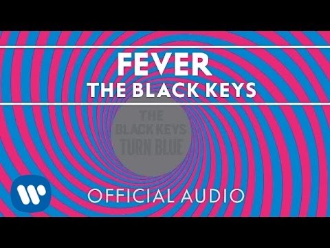 Fever by The Black Keys