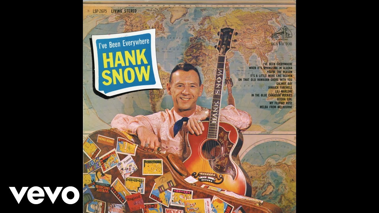 I've Been Everywhere by Hank Snow