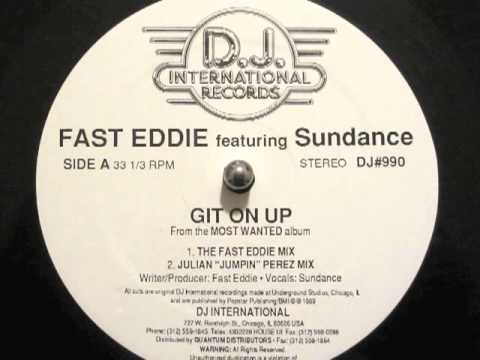 Git on Up by Fast Eddie featuring Sundance