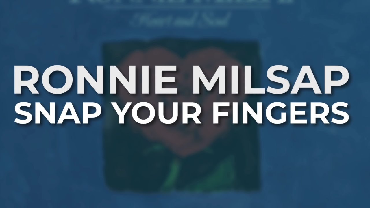 Snap Your Fingers by Ronnie Milsap