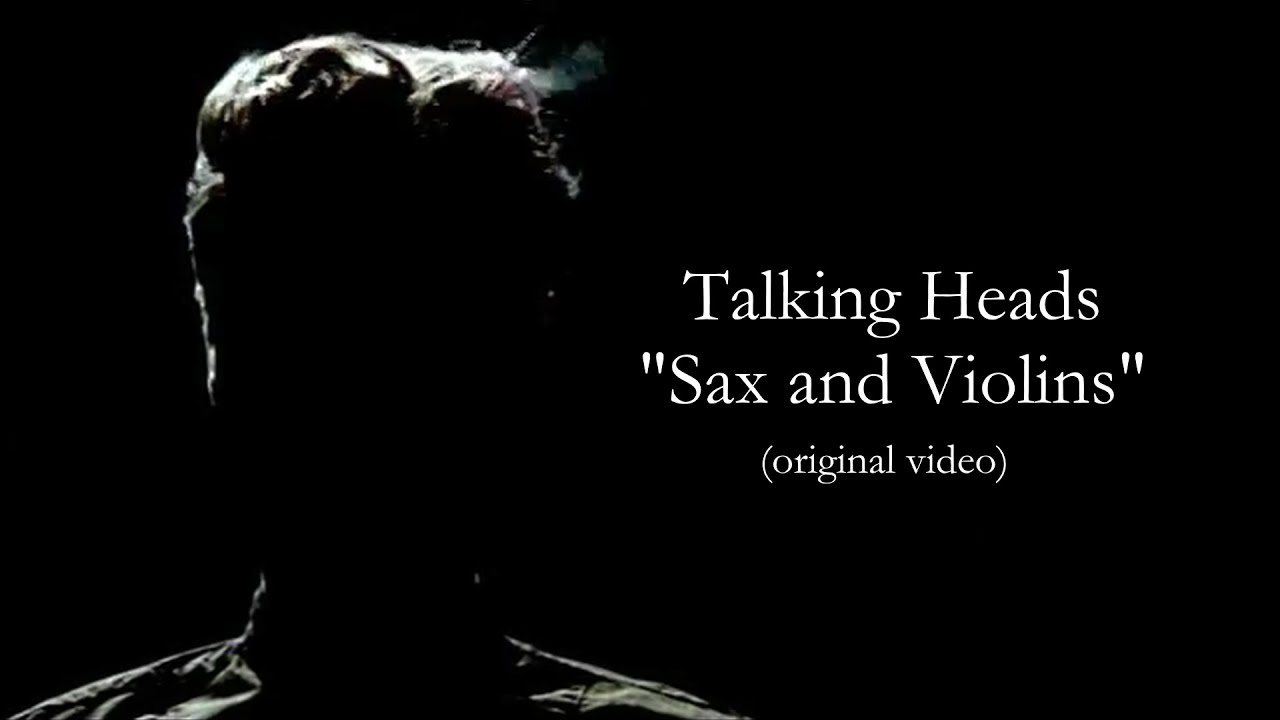 Sax and Violins by Talking Heads